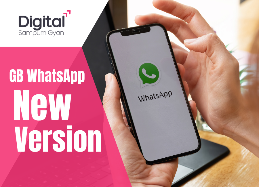 GB WhatsApp New Version Features, Benefits, and How to Download