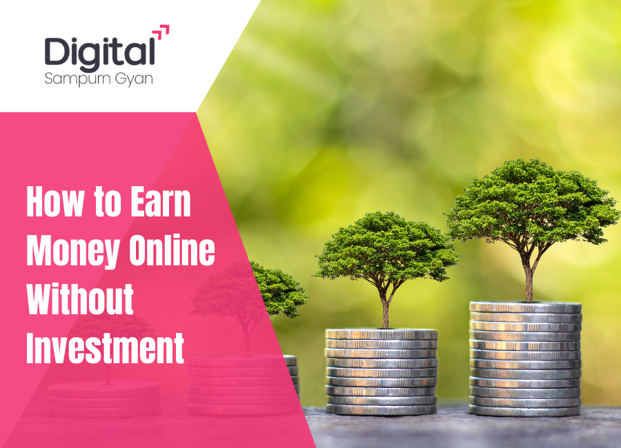 How to Earn Money Online Without Investment