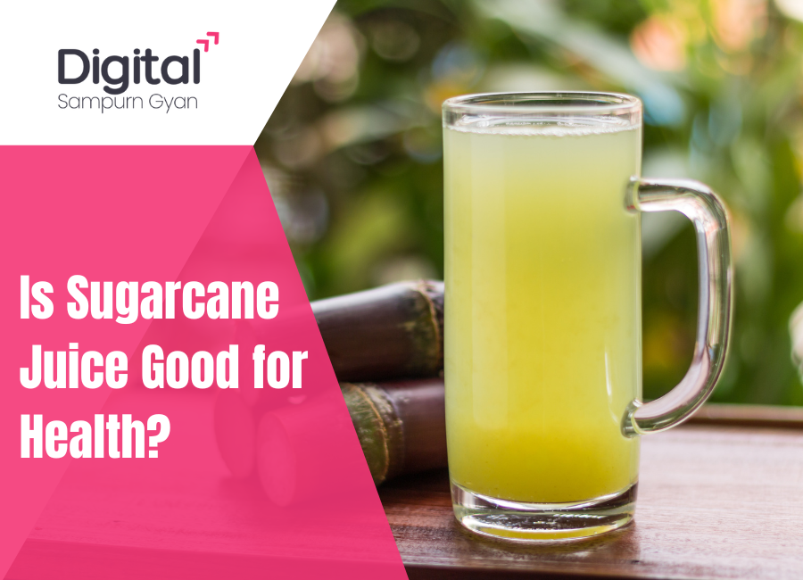 Is Sugarcane Juice Good for Health