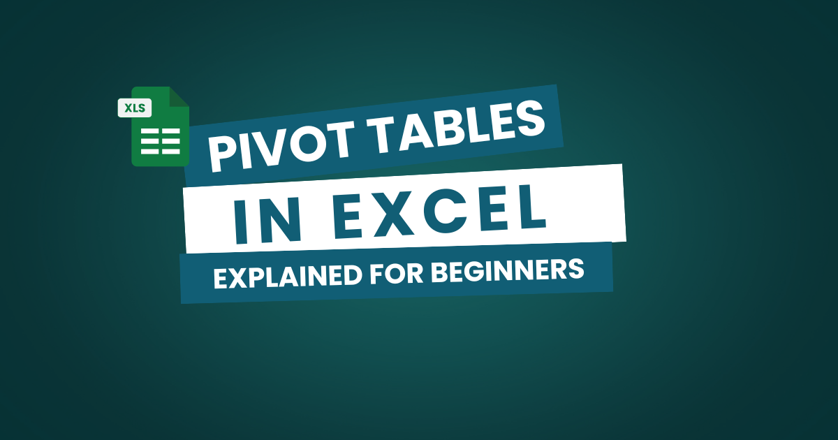 PivotTables in Excel Explained for Beginners